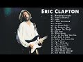 Eric Clapton Greatest hits - Best Of Eric Clapton Full Album