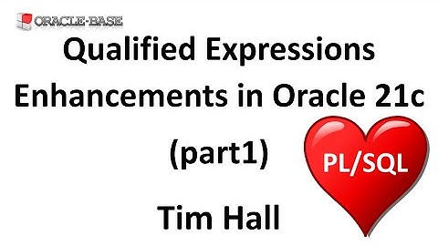 Qualified Expressions Enhancements in Oracle Database 21c (part 1)