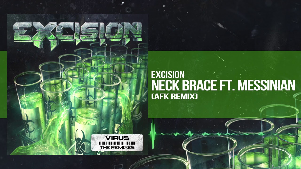 Excision Neck Brace feat Messinian (AFK Remix) YouTube