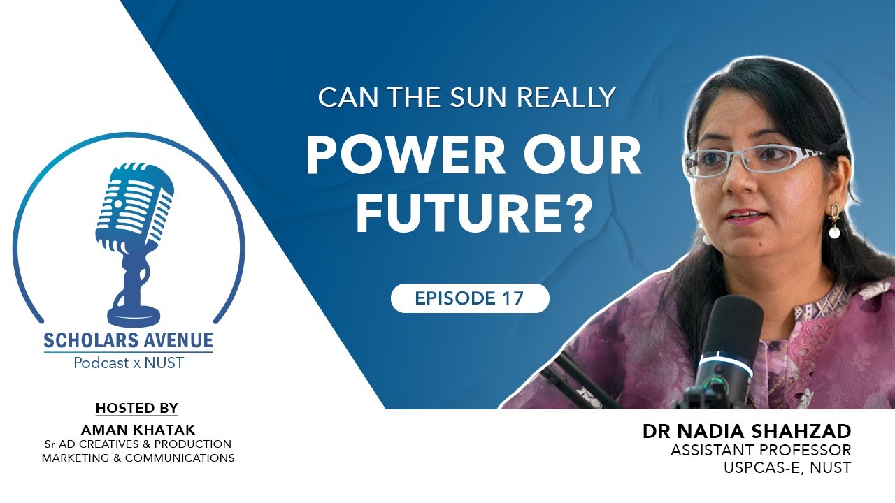 Scholars Avenue: Episode 17 | In Conversation with Dr Nadia Shahzad, Associate Professor USPCAS-E