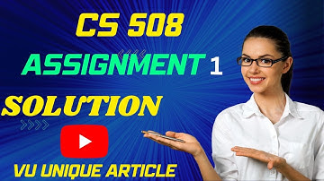 CS508 Assignment 1 Solution 2023 / CS508 Assignment 1  Solution Spring 2023/ CS508 Spring 2023
