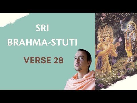 Sri Brahma-stuti, Verse 28: DISMISSING THE UNREAL IN ORDER TO ACCEPT REALITY - July 22th, 2022