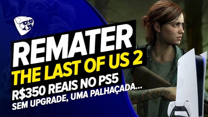 The Last of Us 2 volta remasterizado e com mais conteúdo ao PS5 - Olhar  Digital