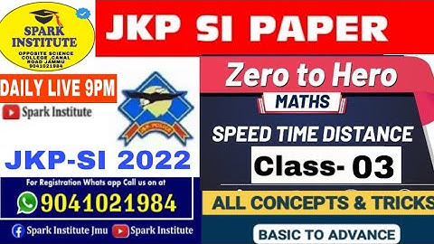 L-3 SPEED TIME AND DISTANCE ||JKP SI/JKSSB/SSC/BANK @REGULAR BATCH SPARK INSTITUTE