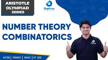 Number Theory | Combinatorics | Aristotle Olympiad Series | PRMO | NTSE | IIT JEE | Vipul Tyagi