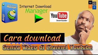 Cara Download Semua Video di Channel Youtube | Cara Download Video Youtube