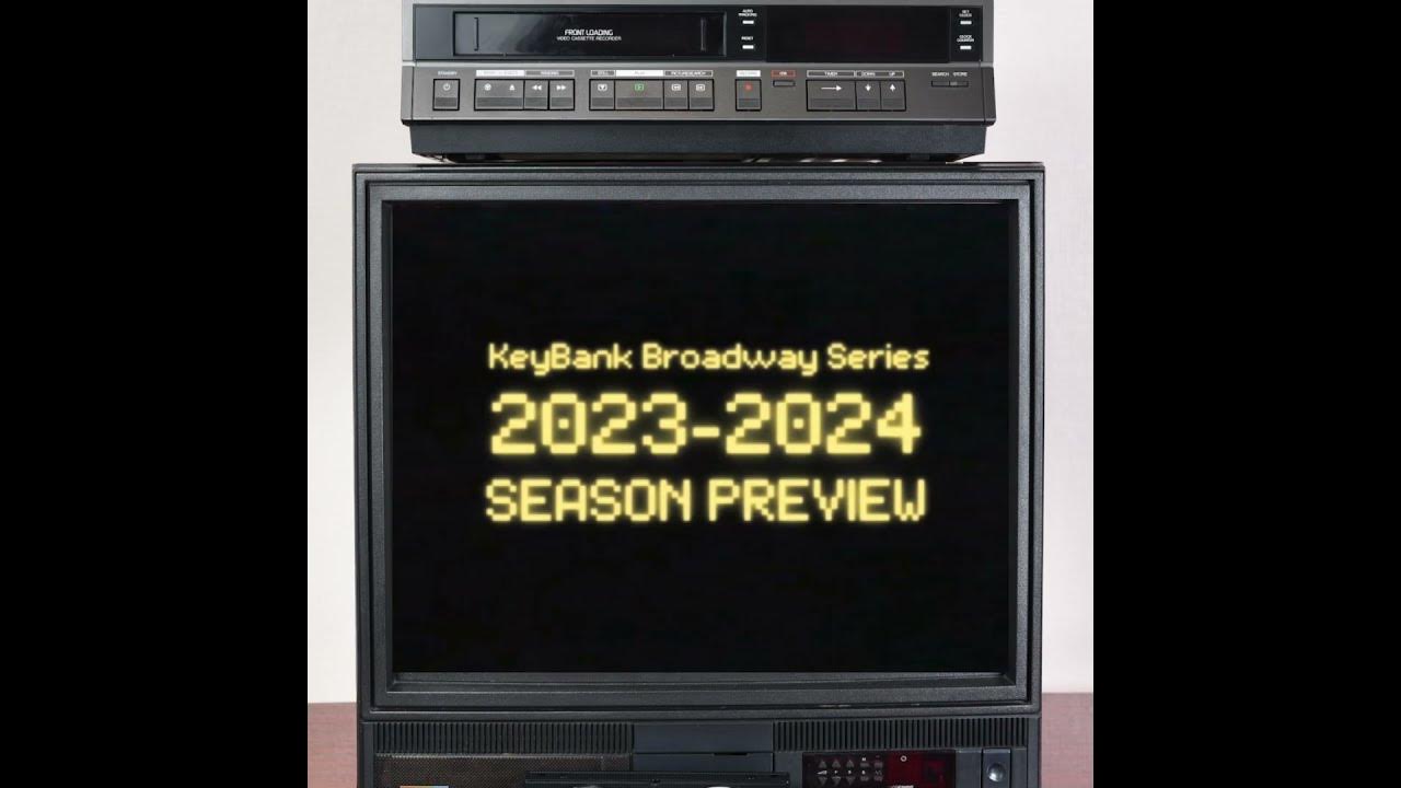 20232024 KeyBank Broadway Series Season Announce YouTube