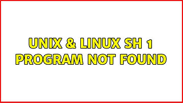 Unix & Linux: sh: 1: program not found (2 Solutions!!)