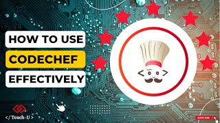HOW TO USE CODECHEF EFFECTIVELY || COMPETITIVE PROGRAMMING || TEACH U