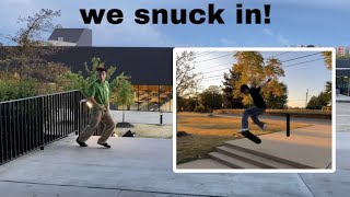 we snuck in! - a skaters day 5