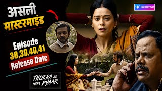 Thukra Ke Mera Pyaar Season 2 Episode 38 Release Date and Time | Next Episodes