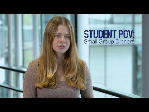 Student POV: Small Group Dinners