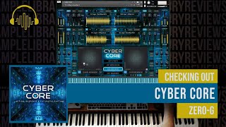 Checking Out: Cyber Core by Zero-G