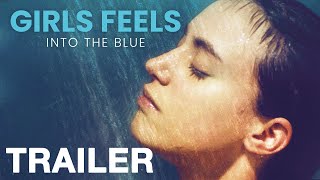 Watch Girls Feels: Into the Blue Trailer