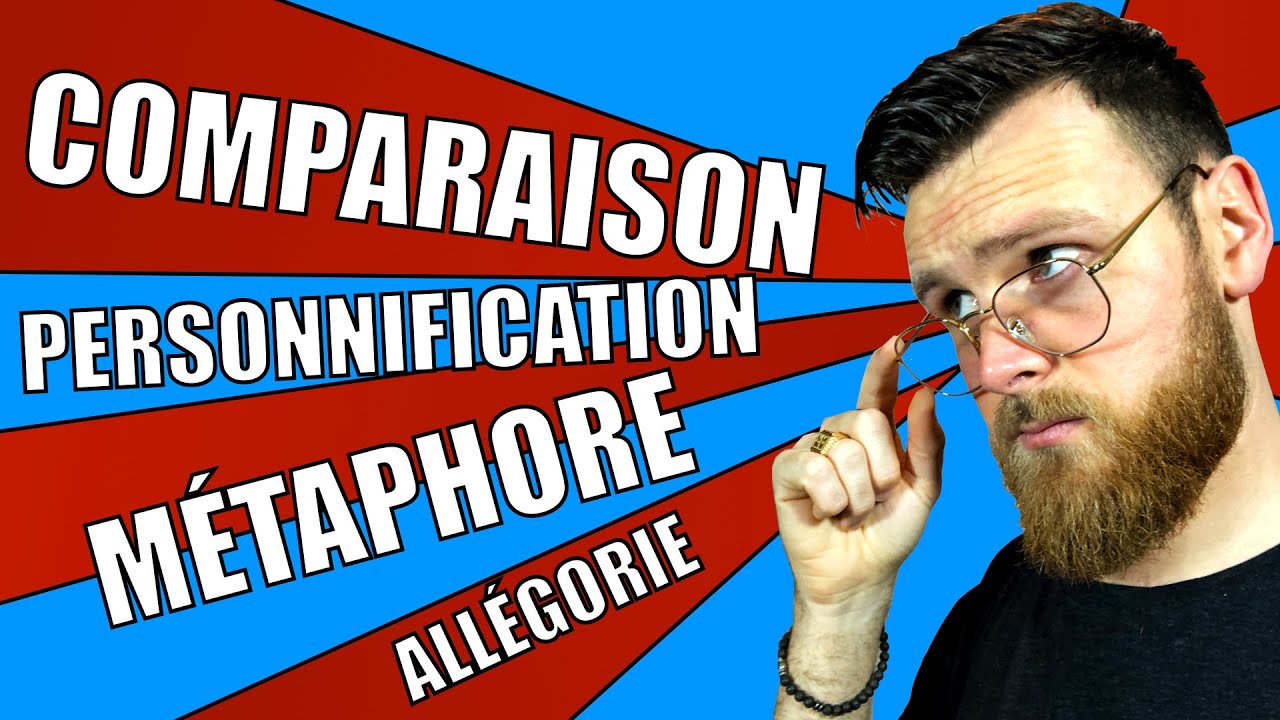Les Figures de Style : l'analogie. Comparaison, métaphore, Personnification et Allégorie