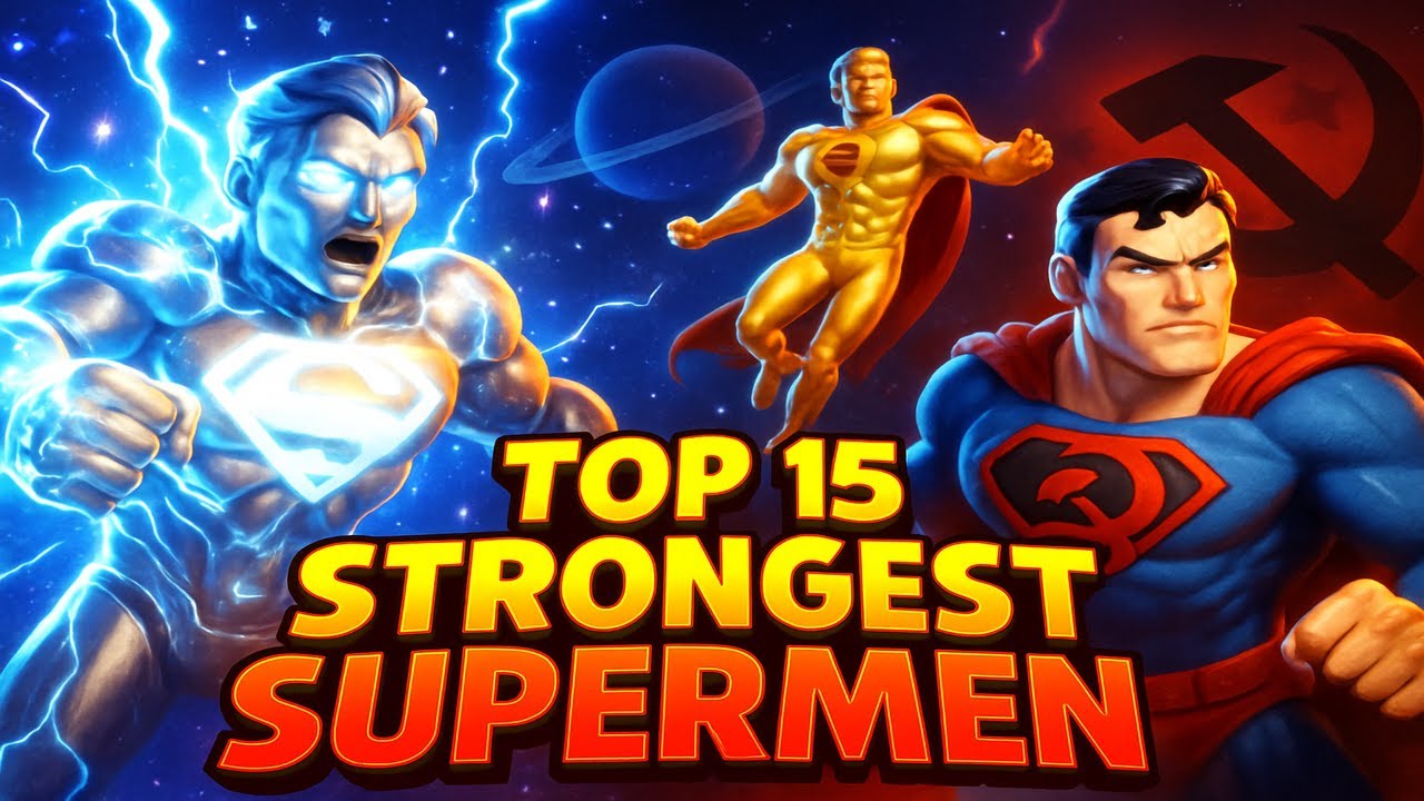 Top 15 Most Powerful Superman Variants in the Multiverse