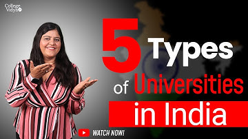 The 5 Different Types Of Universities in India 2024| Central| Deemed| State| Private