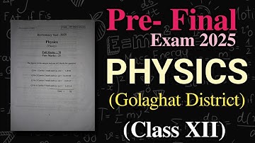 Physics Question Paper - Pre-Final Exam 2026| Golaghat District| HS 2026 | You can learn 