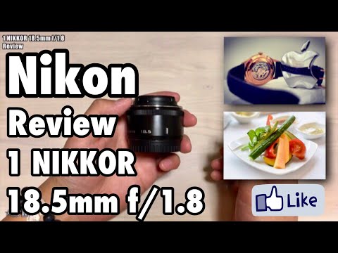 ☆C♪R☆ Nikon 1 NIKKOR 18.5mm f/1.8 Review! レンズレビュー /LensReview
