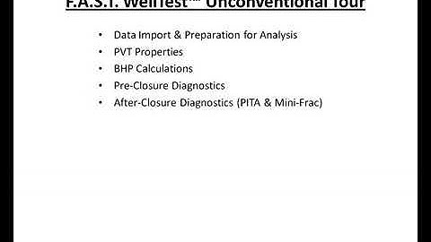 F A S T  WellTest™ Unconventional Software Tour   Chapter 8 Summary