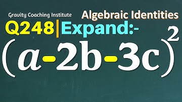Q248 | Expand (a-2b-3c)^2 | a - 2 b - 3 c whole square | (a-2b-3c)2 | (a-2b-3c) ^2 | a - 2b - 3c