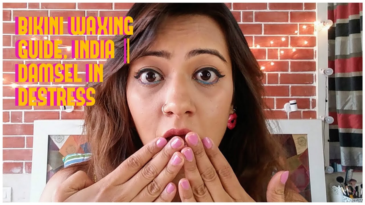 Bikini Waxing in India Awkward Questions, Process and More Damsel