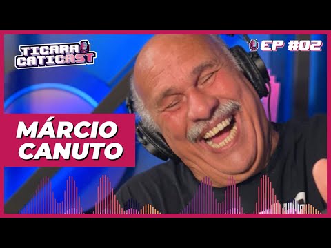 MÁRCIO CANUTO – TICARACATICAST | EP 02