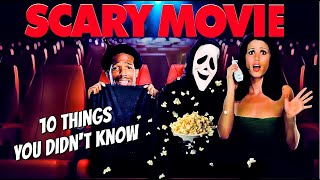 10 Things You Didn't Know About ScaryMovie