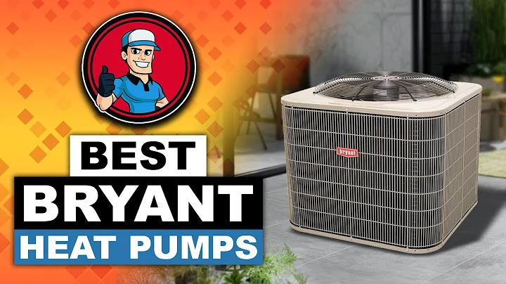 The Ultimate Guide to Choosing the Best Bryant Heat Pump