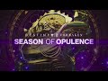 DESTINY 2 SEASON OF OPULENCE 