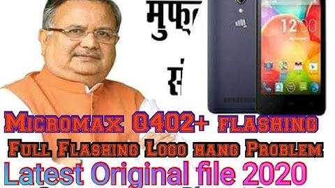 Micromax Q402+ Flashing How to flash,CG Government Mobile,Bharat 2 Mobile, Android Logo Hang problem