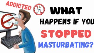 What Happens if You Stopped Masturbating (NoFap)