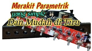 CARA MERAKIT TONE CONTROL PARAMETRIK