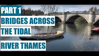 77 - PART 1 - BRIDGES ACROSS THE TIDAL RIVER THAMES