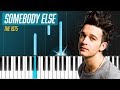 The 1975 - "Somebody Else" Piano Tutorial / Piano Lesson / Cover