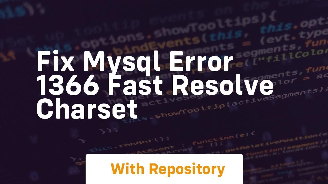 Fix MySQL Error 1366 Fast Resolve Charset - YouTube
