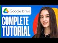 Full google drive tutorial for beginners 2024