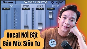 Làm Vocal To Nổi Bật Sang Xịn Hơn Với UAD Oxford Inflator II HOÀNG TIẾN STUDIO