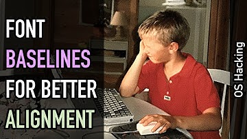 OS hacking: Font baselines for better vertical alignment