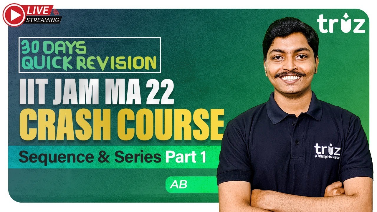 IIT JAM MATHEMATICS 2022 | CRASH COURSE | SEQUENCE AND SERIES | PART 1