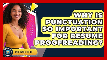 Why Is Punctuation So Important For Resume Proofreading? - Internship Hero
