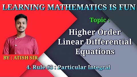 Rule #3 for finding Particular Integral (P.I.)