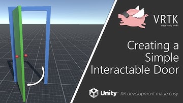 [Unity XR] VRTK v4 - Creating a Simple Interactable Door