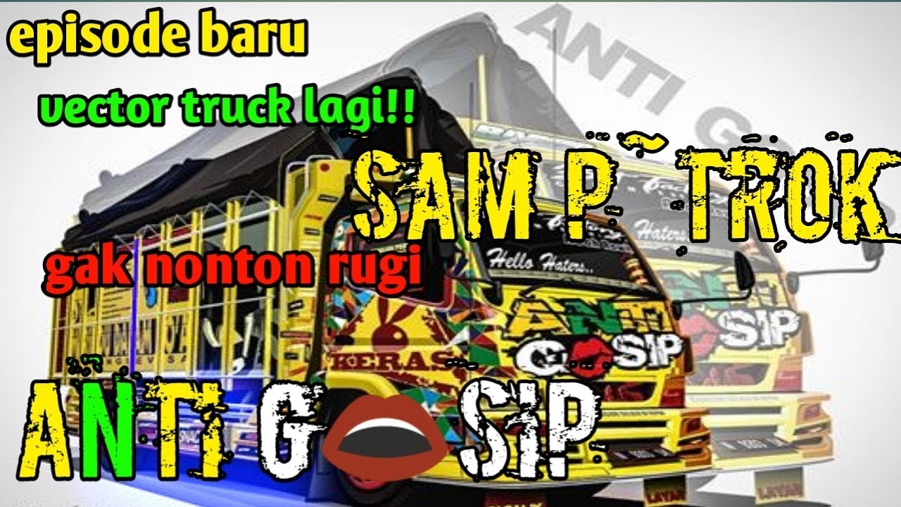  Truck  Anti  gosip  vector truk  sam p trok YouTube