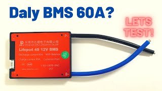 Testing Daly BMS 60A for LiFePo4 batteries. Detailed overview.