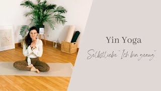 Yin Yoga | Selbstliebe "Ich bin genug"