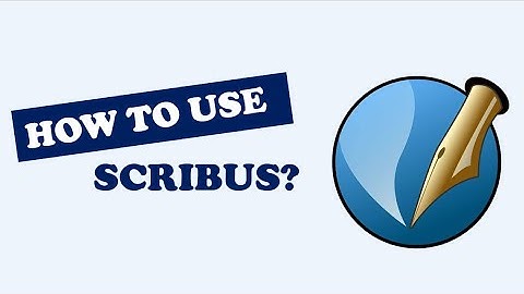 How to use Scribus software