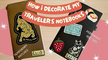 ✨ How I Decorate My Traveler’s Notebooks Using Temp. and Perm Additions ✨