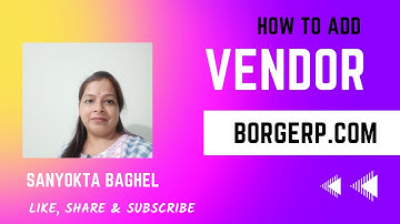 How to Add  New Vendor in BORG ERP ?