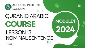 L13 Nominal Sentence or الجُمْلَةُ الإِسْمِيَةُ (Module 1 Lesson 13 2024)